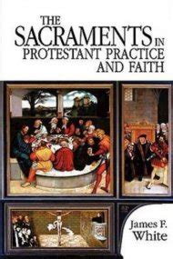 the sacraments in protestant practice and faith Epub