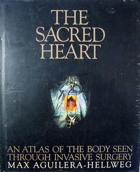 the sacred heart an atlas of the body seen through invasive surgery Epub
