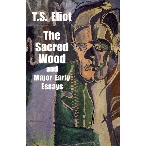 the sacred wood and major early essays dover books on literature and drama Kindle Editon