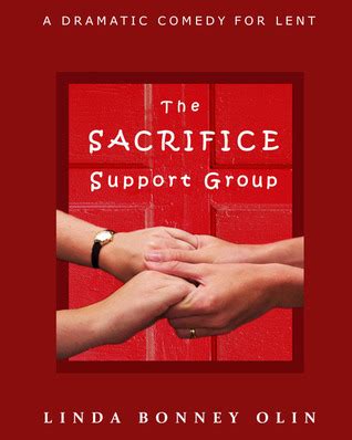 the sacrifice support group a dramatic comedy for lent PDF