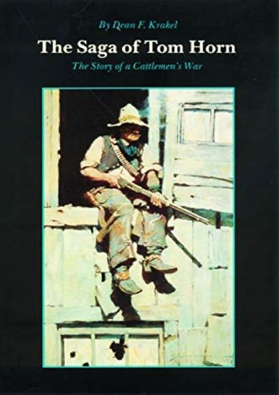 the saga of tom horn the story of a cattlemens war Kindle Editon