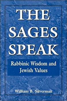 the sages speak rabbinic wisdom and jewish values PDF