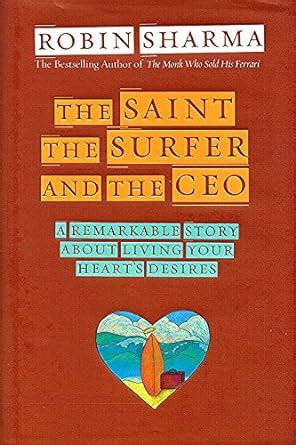 the saint the surfer and the ceo a remarkable story about living your hearts desires Epub