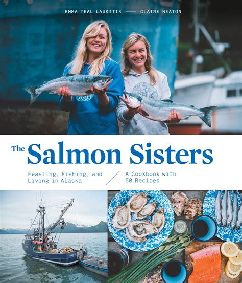 the salmon sisters feasting fishing and Doc