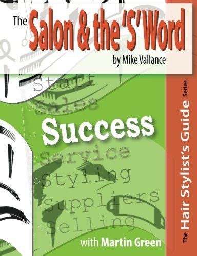 the salon and the s word success hair stylists guides volume 2 Doc