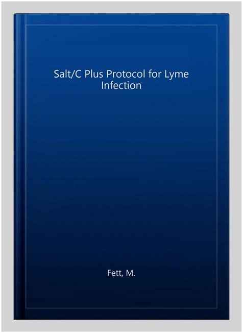 the salt or c plus protocol for lyme infection Reader