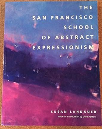 the san francisco school of abstract expressionism Reader