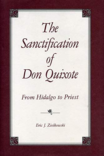 the sanctification of don quixote from hidalgo to priest Epub