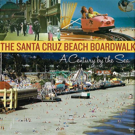 the santa cruz beach boardwalk a century by the sea PDF