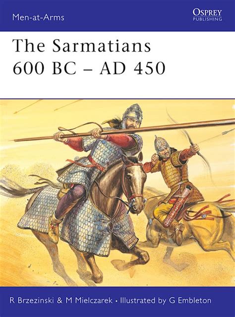 the sarmatians 600 bc ad 450 men at arms Kindle Editon