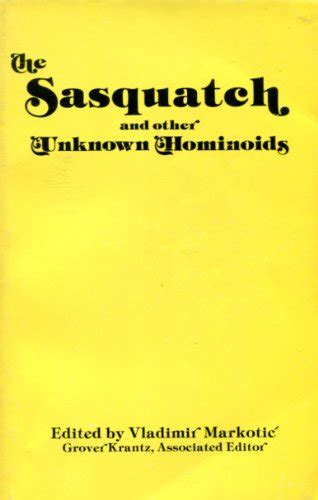 the sasquatch and other unknown hominoids the research on unknown hominoids Doc