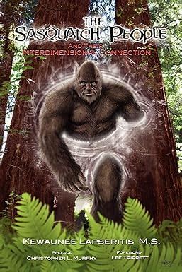 the sasquatch people and their interdimensional connection PDF