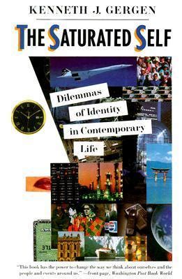 the saturated self dilemmas of identity in contemporary life Kindle Editon
