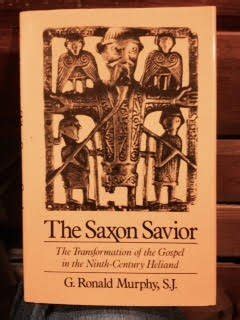 the saxon savior the germanic transformation of the gospel in the ninth century heliand Epub