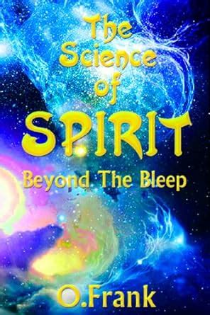 the science of spirit beyond the bleep Doc