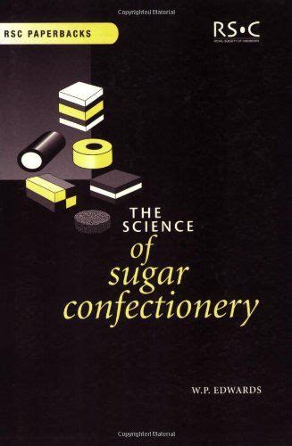 the science of sugar confectionery rsc rsc paperbacks Reader
