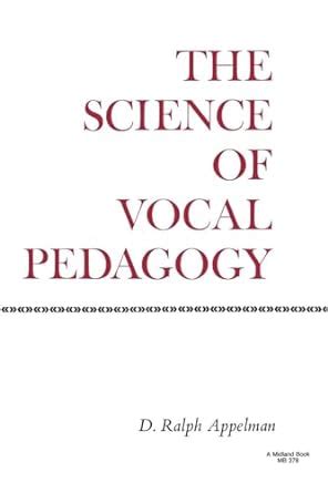 the science of vocal pedagogy theory and application Doc