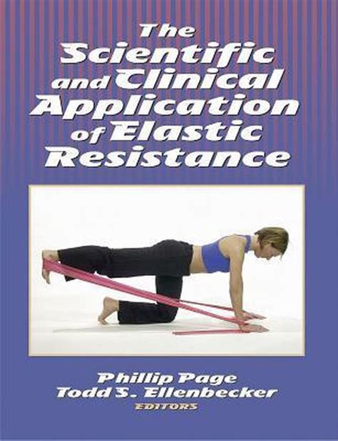 the scientific and clinical application of elastic resistance Kindle Editon