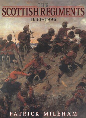 the scottish regiments 1633 1996 Kindle Editon