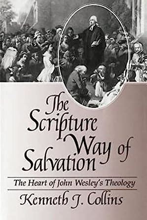 the scripture way of salvation the heart of wesleys theology Epub