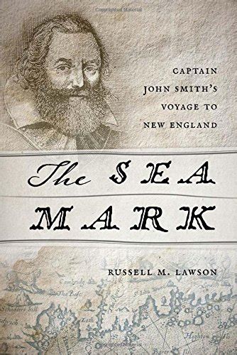 the sea mark captain john smiths voyage to new england Kindle Editon