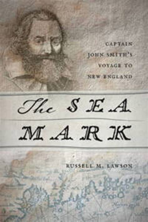 the sea mark captain john smiths voyage to new england Kindle Editon
