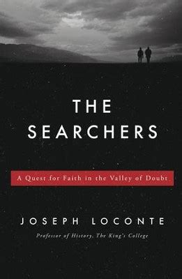 the searchers a quest for faith in the valley of doubt PDF