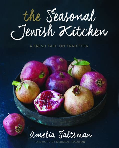 the seasonal jewish kitchen a fresh take on tradition PDF