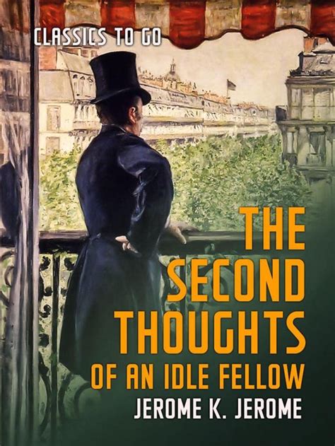 the second thoughts of an idle fellow Kindle Editon