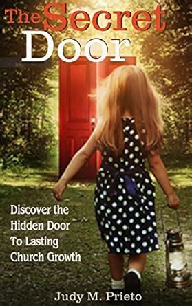 the secret door discover the hidden door to lasting church growth Kindle Editon