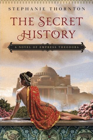 the secret history a novel of empress theodora Kindle Editon