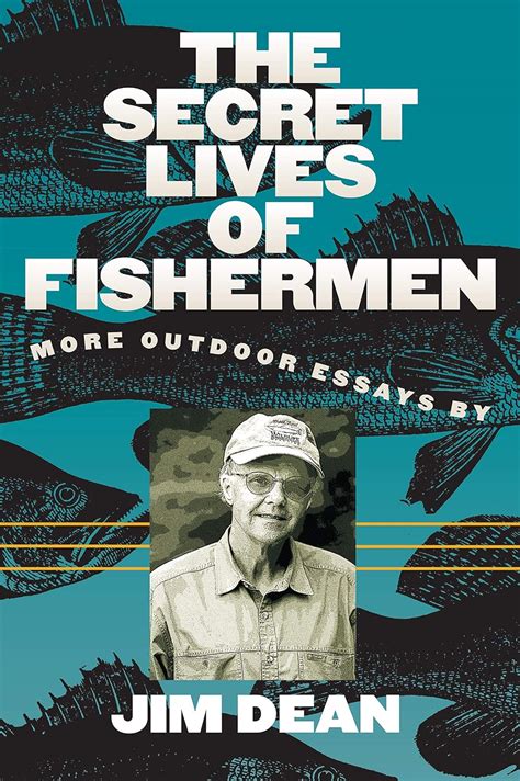 the secret lives of fishermen more outdoor essays Kindle Editon