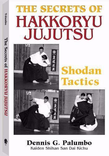 the secrets of hakkoryu jujutsu shodan tactics Doc