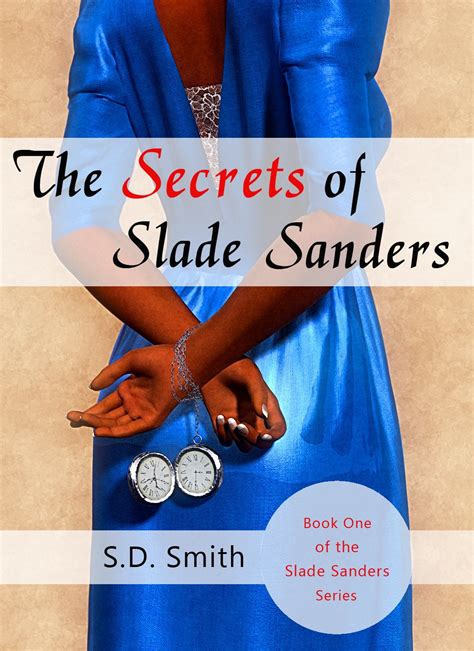 the secrets of slade sanders the slade sanders series book 1 Kindle Editon