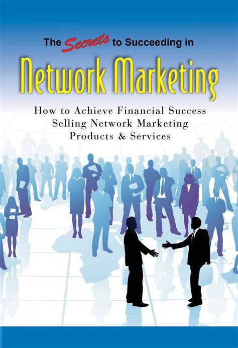 the secrets to succeeding in network marketing offline and online how to achieve financial success selling network Kindle Editon