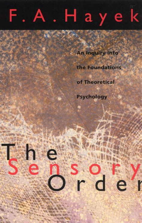 the sensory order an inquiry into the foundations of theoretical psychology Reader