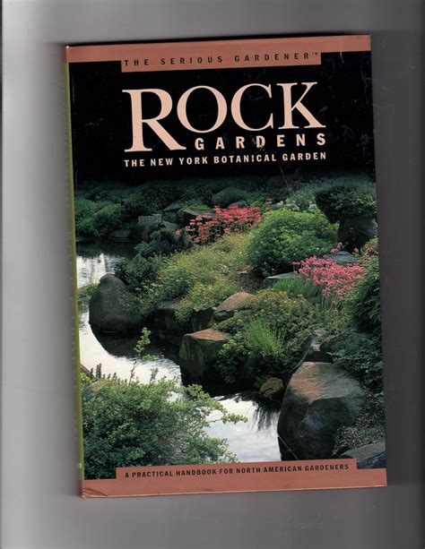 the serious gardener rock gardens new york botanical gardens Kindle Editon