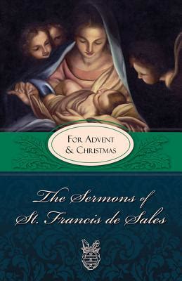 the sermons of st francis de sales for advent and christmas volume iv PDF