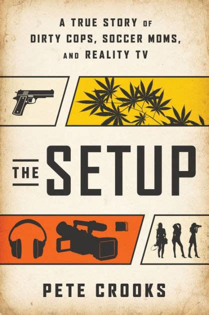 the setup a true story of dirty cops soccer moms and reality tv Kindle Editon