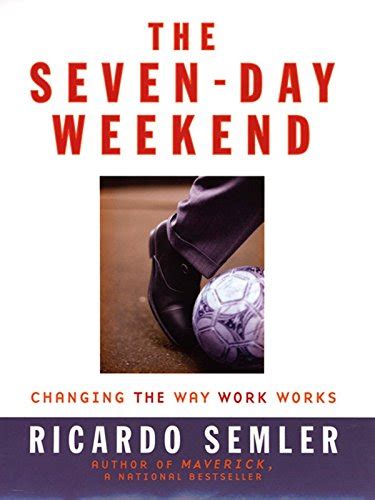 the seven day weekend changing the way work works PDF