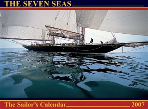 the seven seas 2007 calendar the sailors calendar Reader