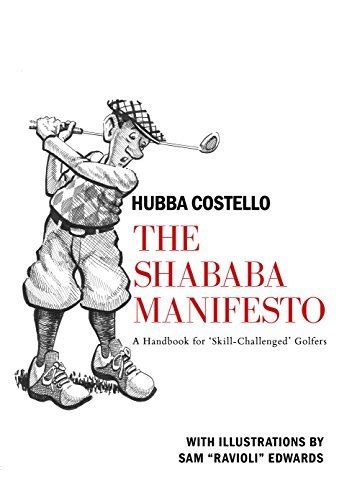 the shababa manifesto a handbook for skill challenged golfers Doc