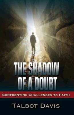 the shadow of a doubt confronting challenges to faith Kindle Editon