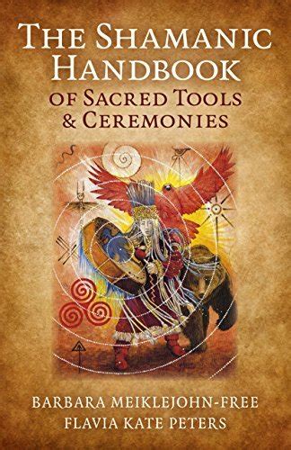 the shamanic handbook of sacred tools and ceremonies Epub