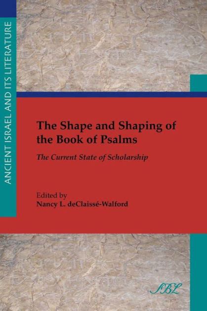 the shape and shaping of the book of psalms the current state of scholarship Epub