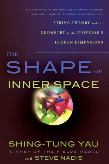 the shape of inner space string theory and the geometry of the universes hidden dimensions Doc