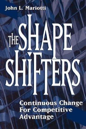 the shape shifters continuous change for competitive advantage Doc