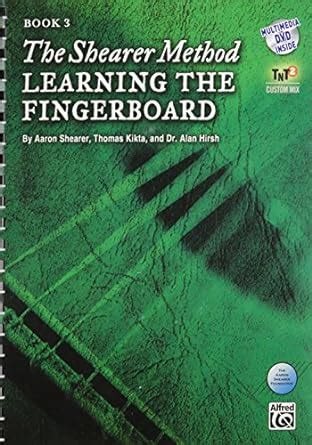 the shearer method learning the fingerboard bk 3 book and dvd Epub