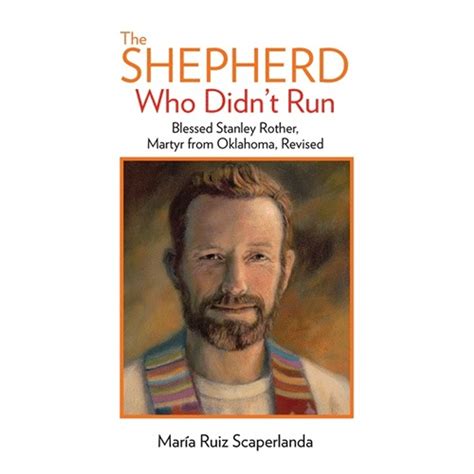 the shepherd who didnt run fr stanley rother martyr from oklahoma Epub