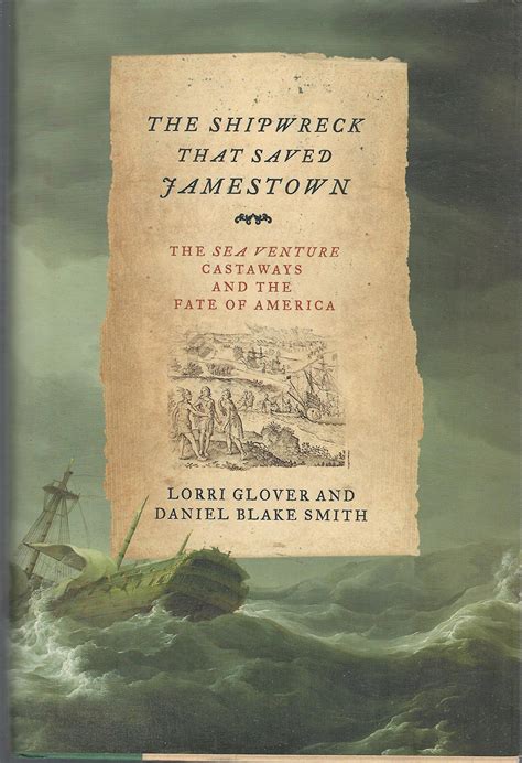 the shipwreck that saved jamestown the sea venture castaways and the fate of america PDF